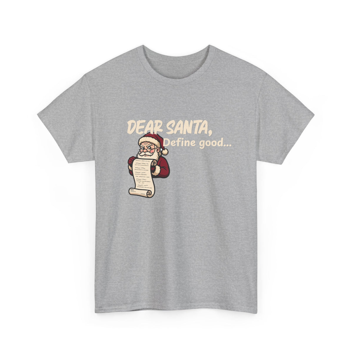 Dear Santa, Define Good Shirt