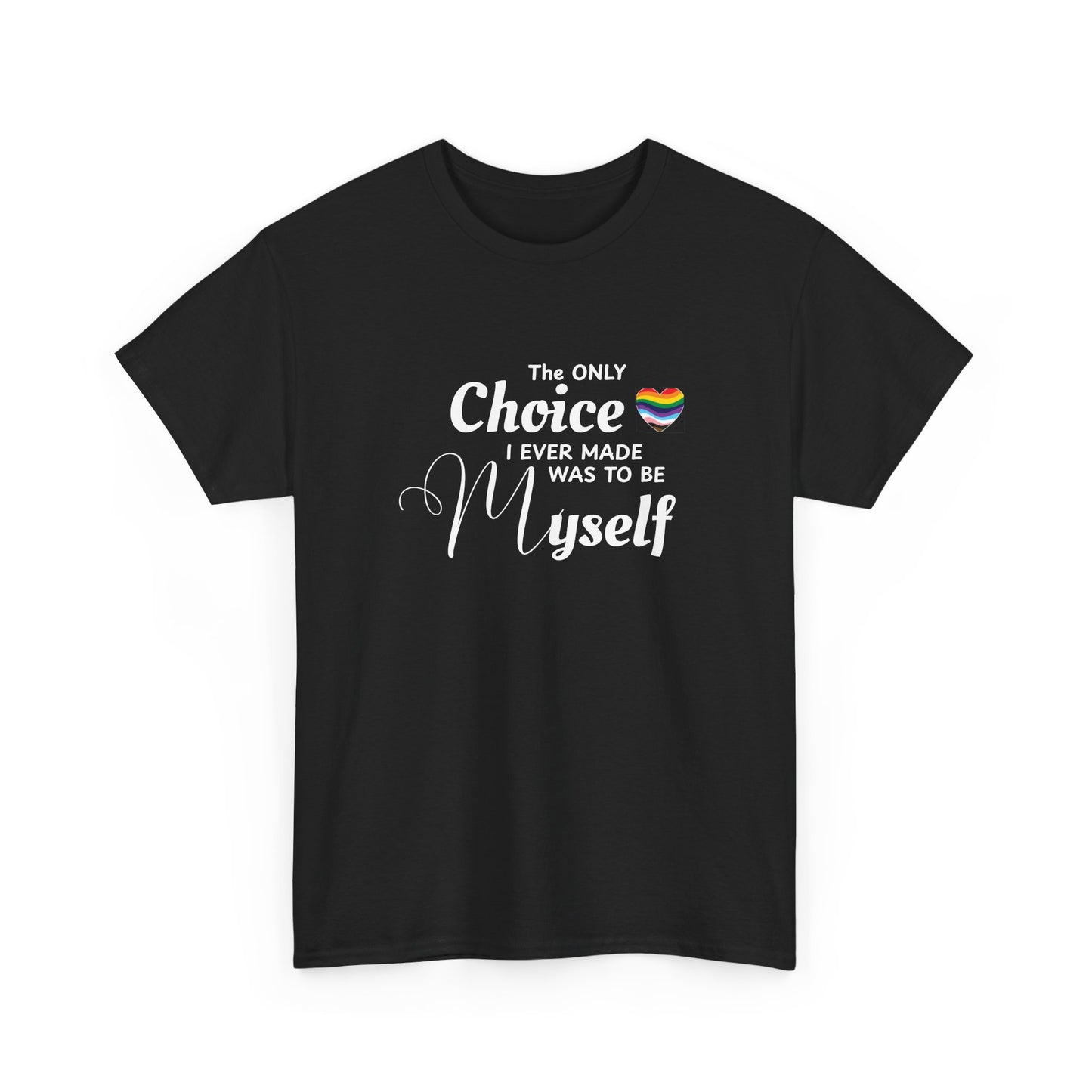 Choice to be Myself - Pride Shirt