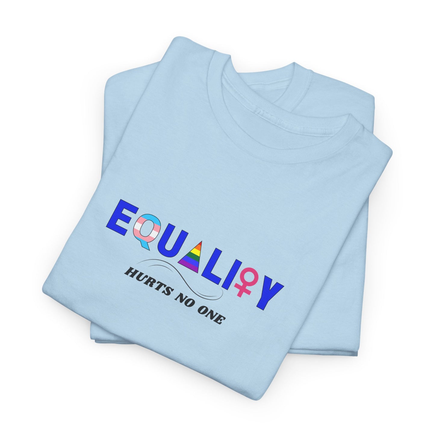 Equality Hurts No One Pride Shirt