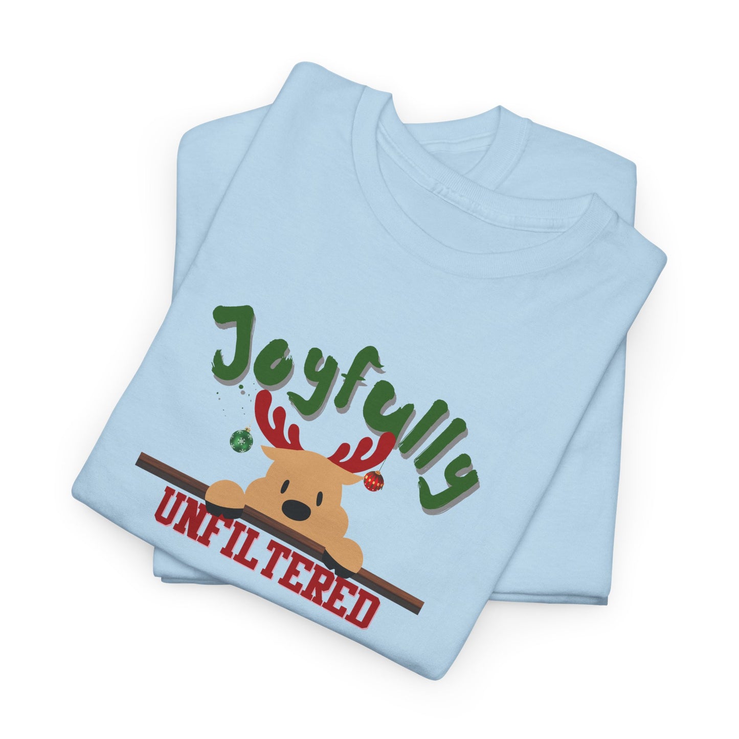 Joyfully Unfiltered Shirt