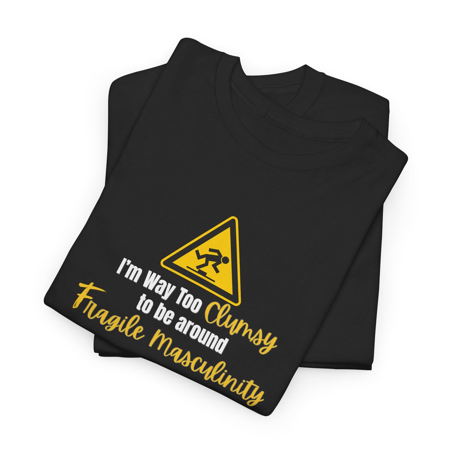 Way too Clumsy Shirt