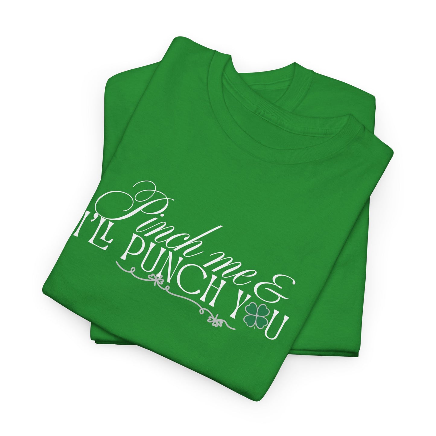 Pinch Me & I'll Punch You Shirt