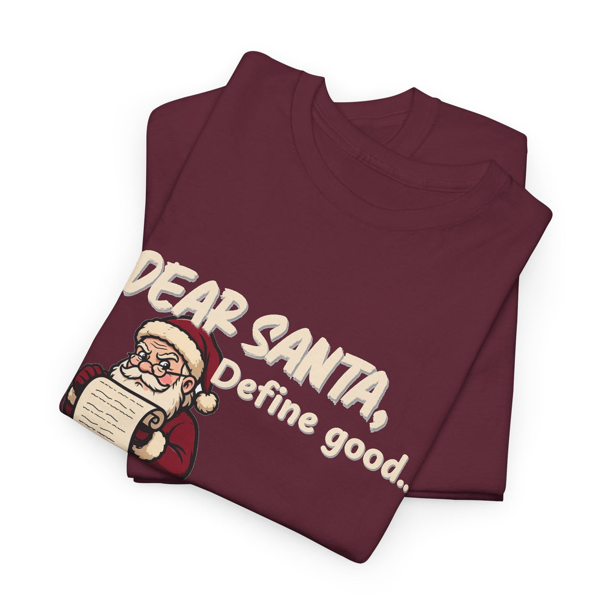 Dear Santa, Define Good Shirt