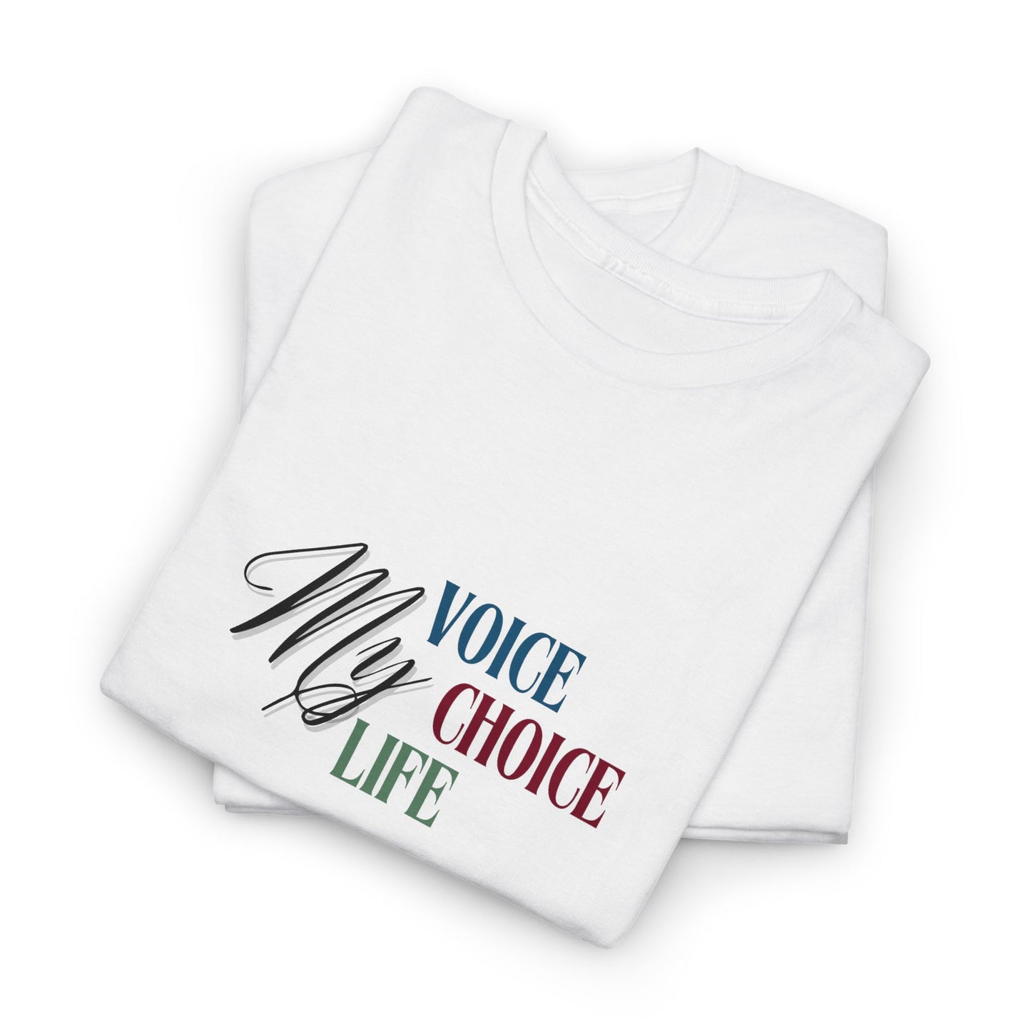My Voice, My Choice, My Life Shirt
