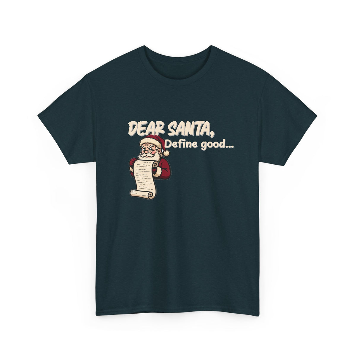 Dear Santa, Define Good Shirt