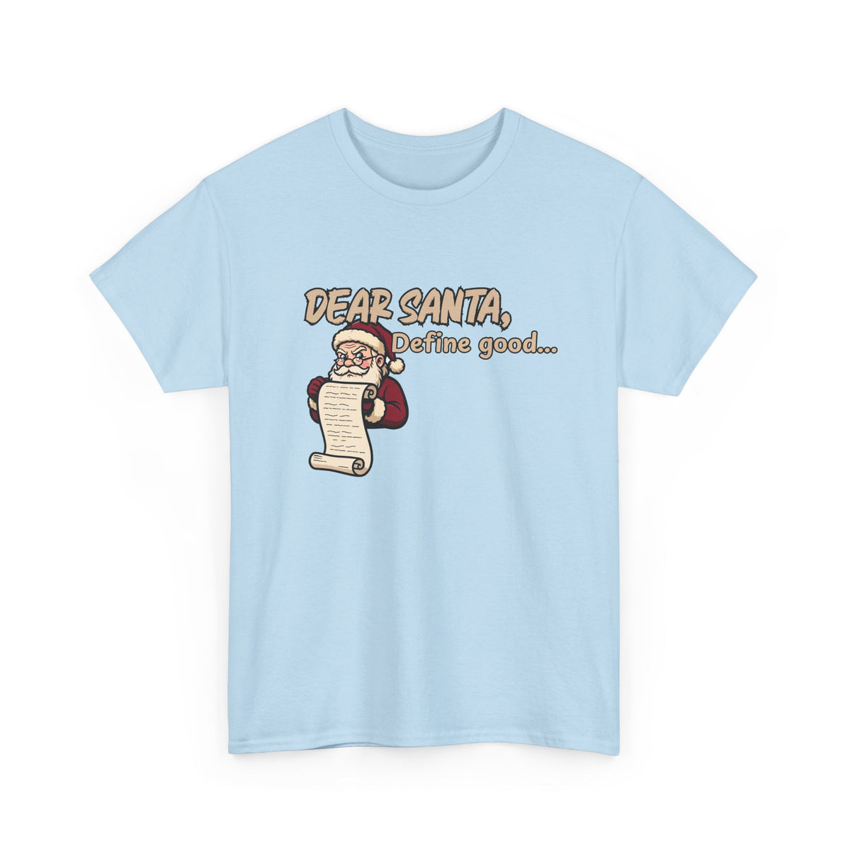 Dear Santa, Define Good Shirt