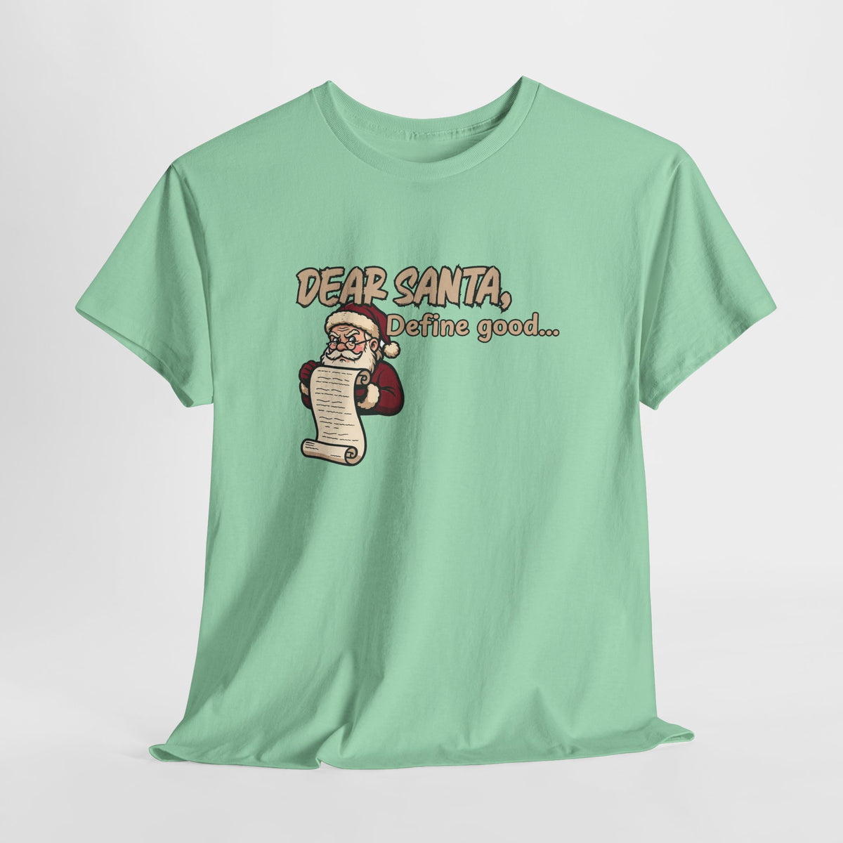 Dear Santa, Define Good Shirt