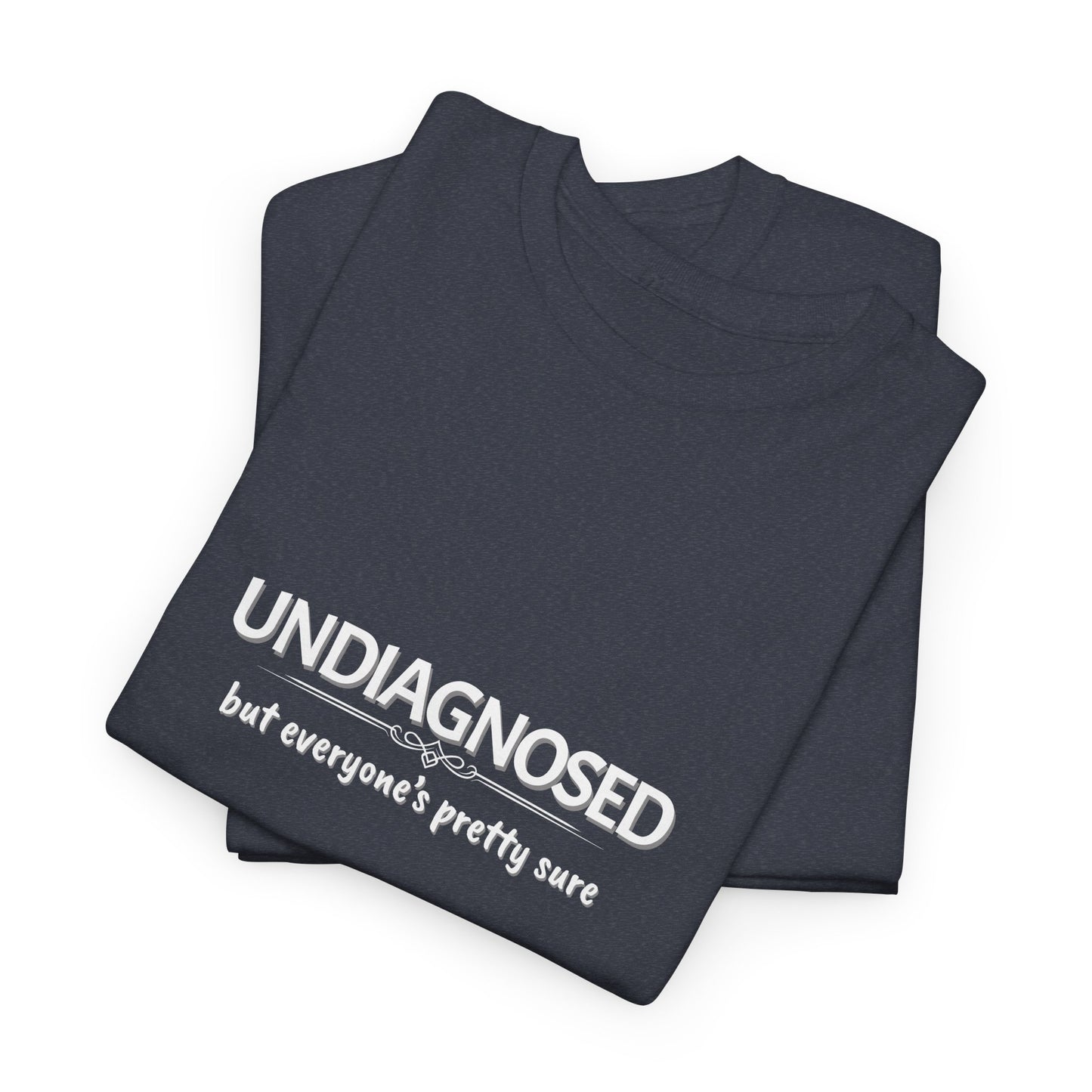 Undiagnosed Shirt