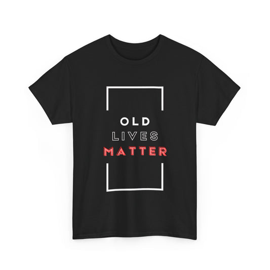 Old Lives Matter Heavy Cotton Tee