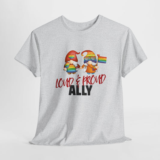 Loud and Proud Ally T Shirt
