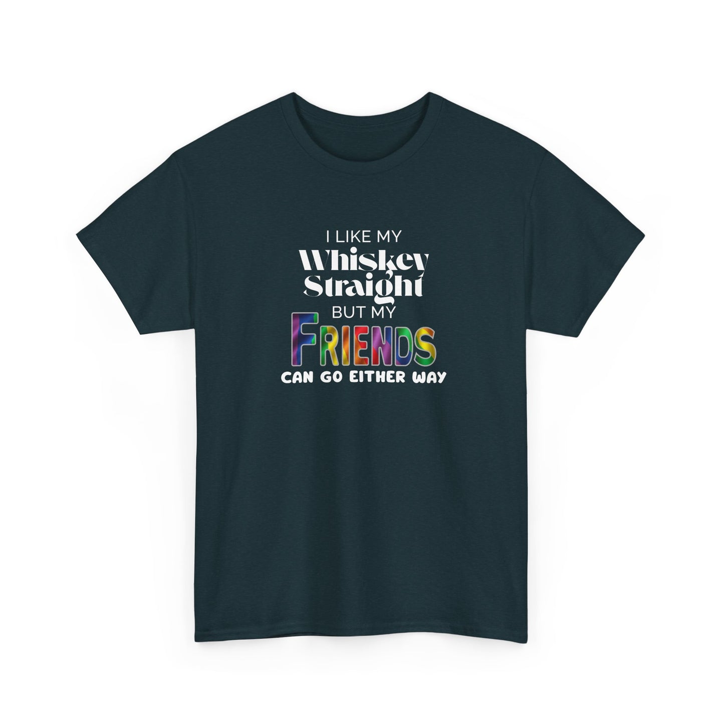 I Like My Whiskey Straight, Pride Shirt