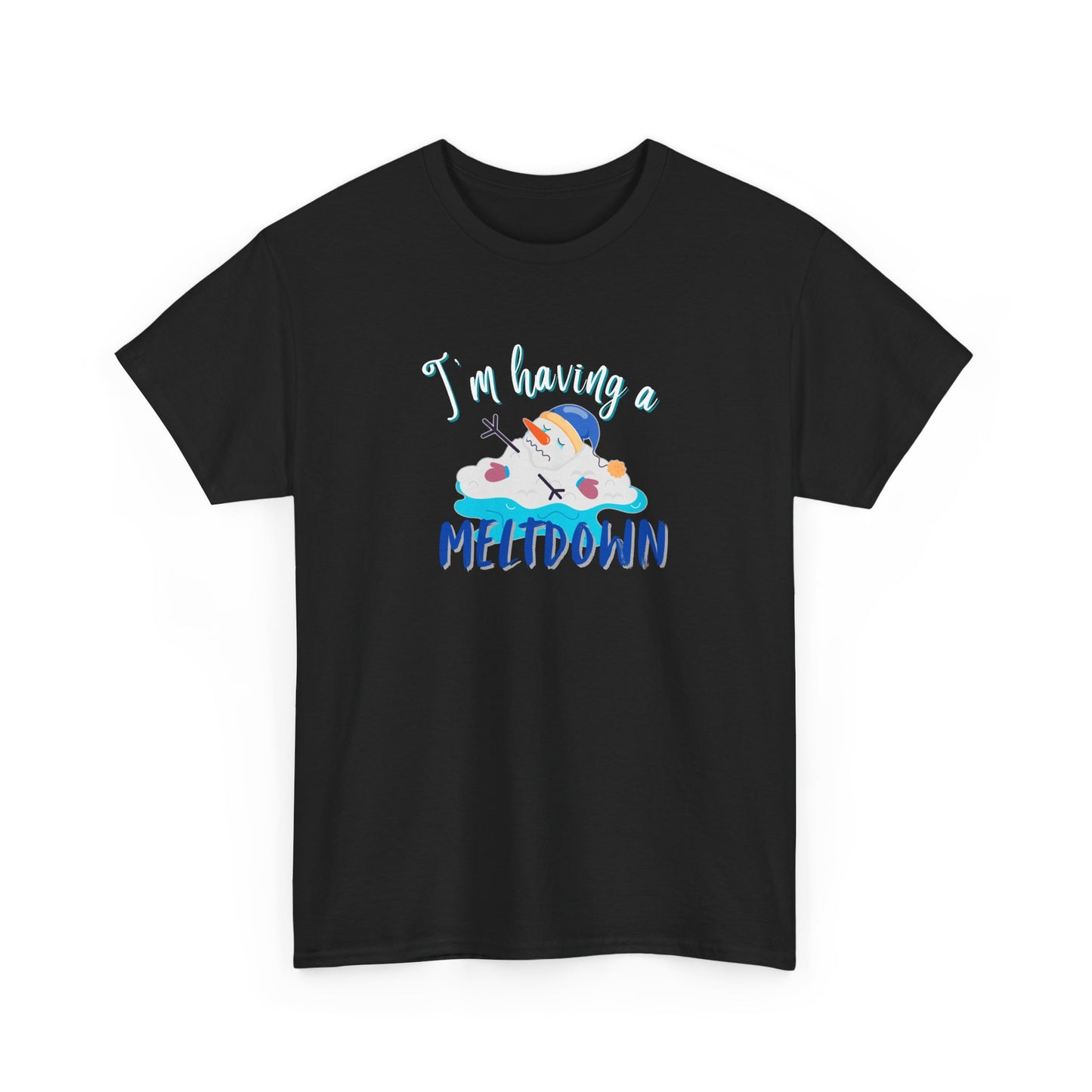 Having a Meltdown Shirt