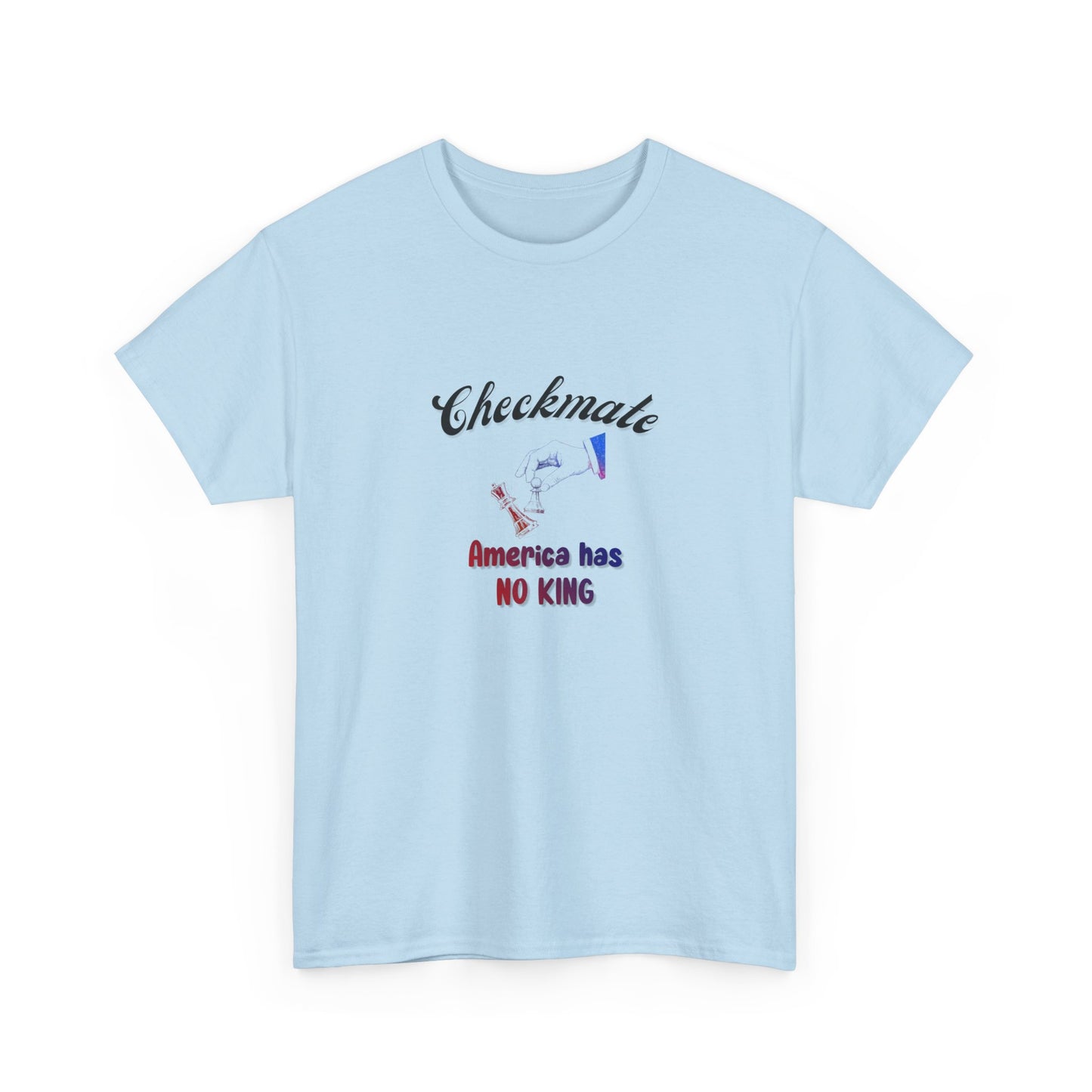 Checkmate America has NO KING; Political Shirt
