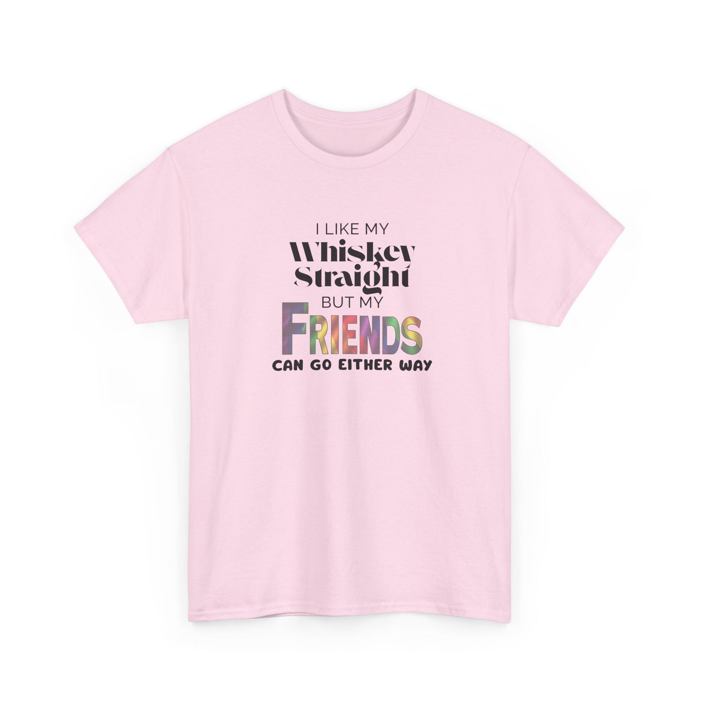 I Like My Whiskey Straight, Pride Shirt