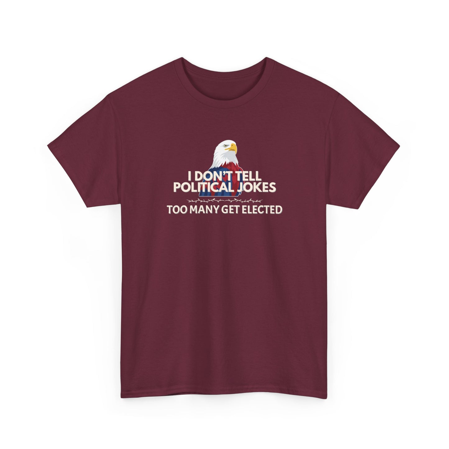 Don't Tell Political Jokes Shirt