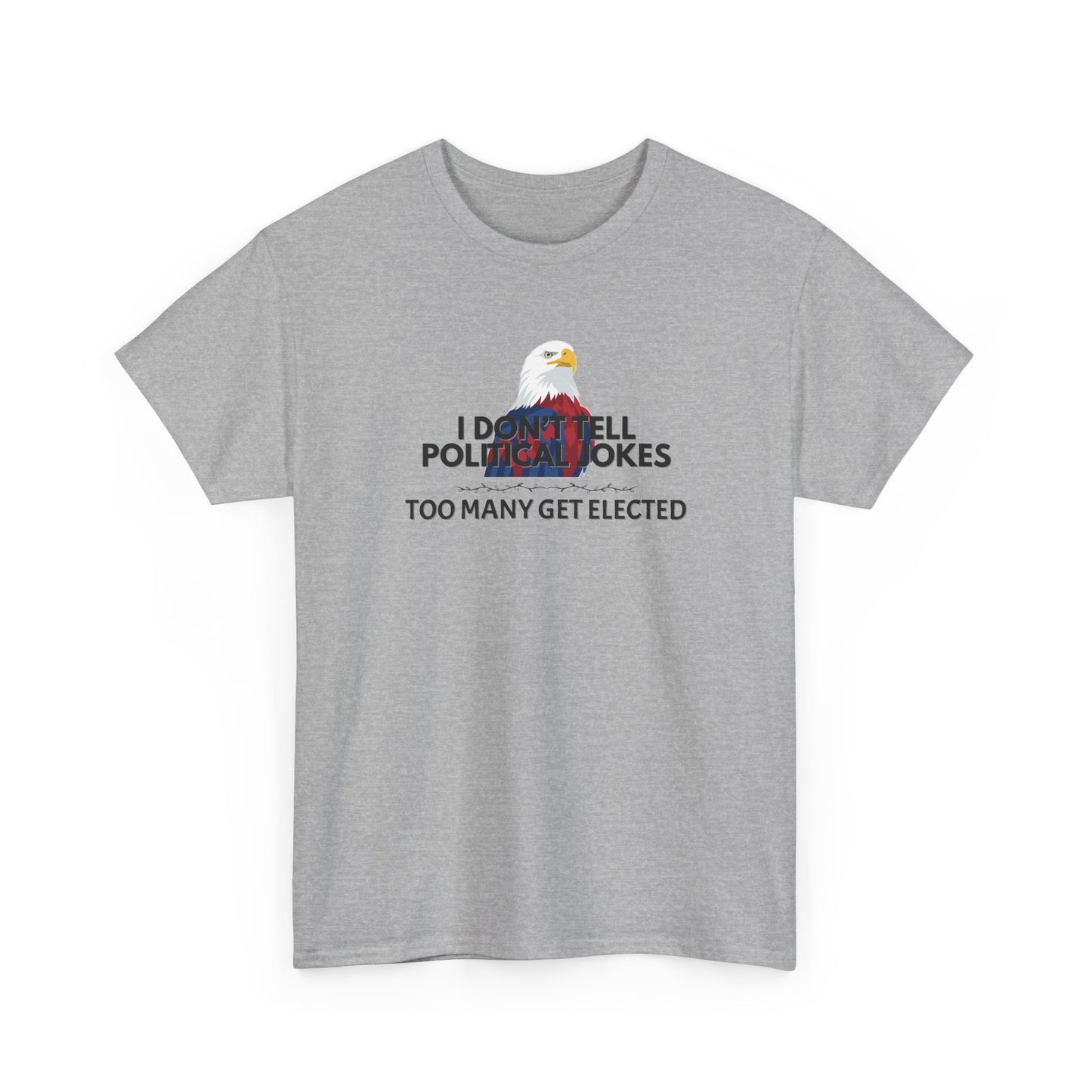 Don't Tell Political Jokes Shirt