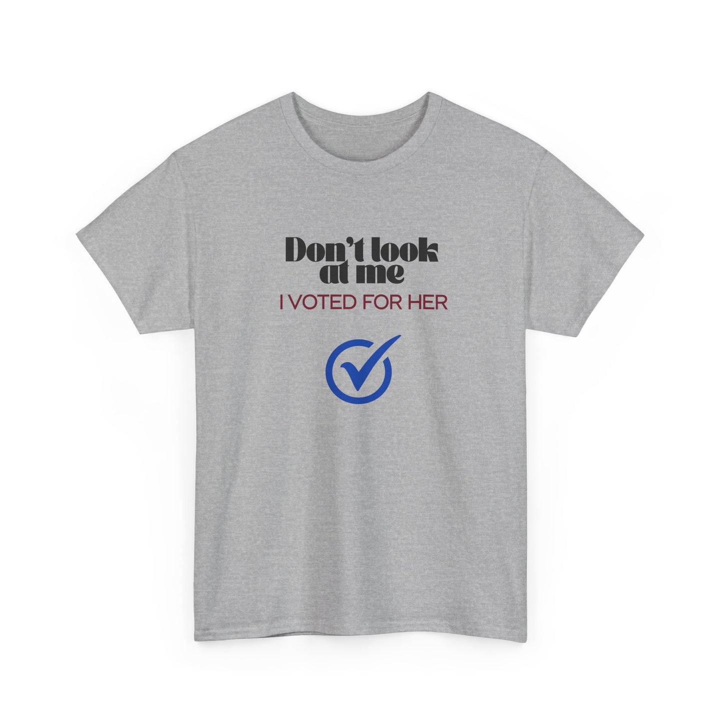 Don't Look at Me Voting Shirt