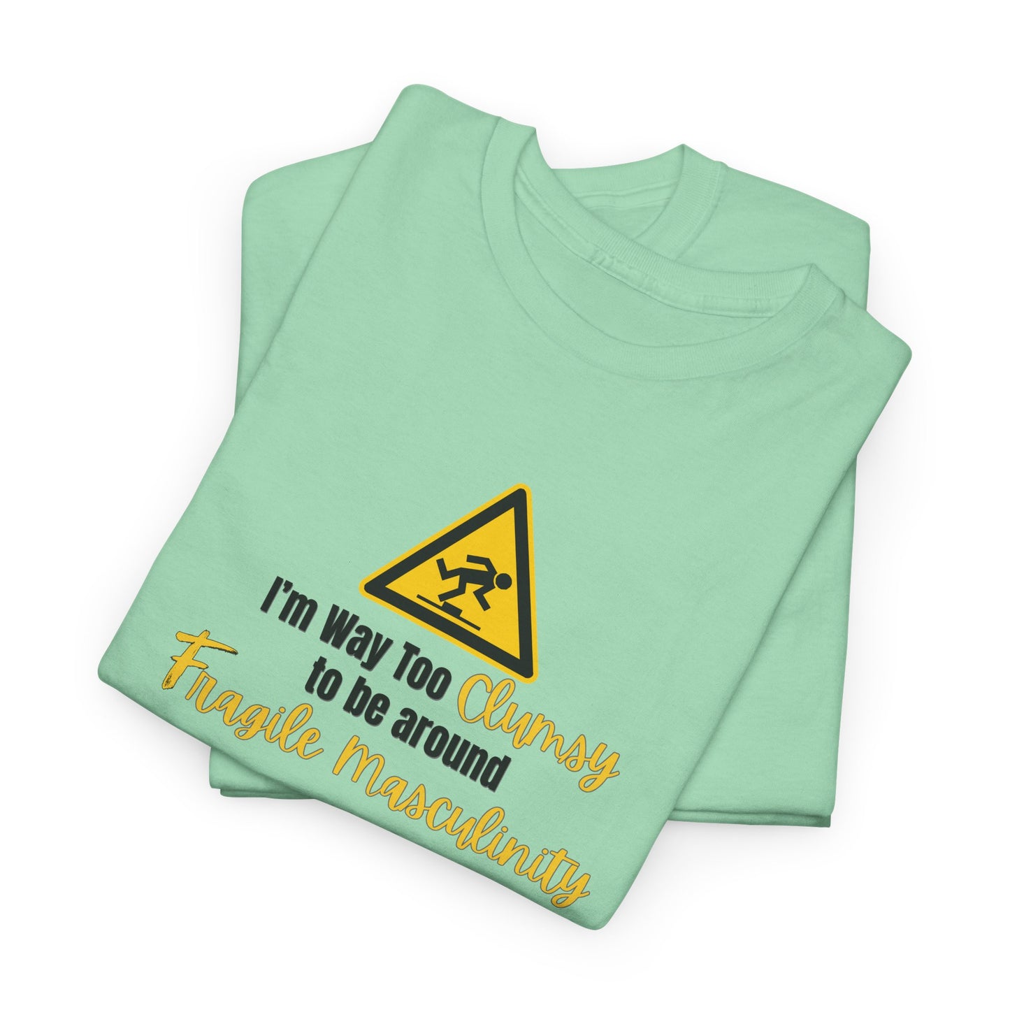 Way too Clumsy Shirt