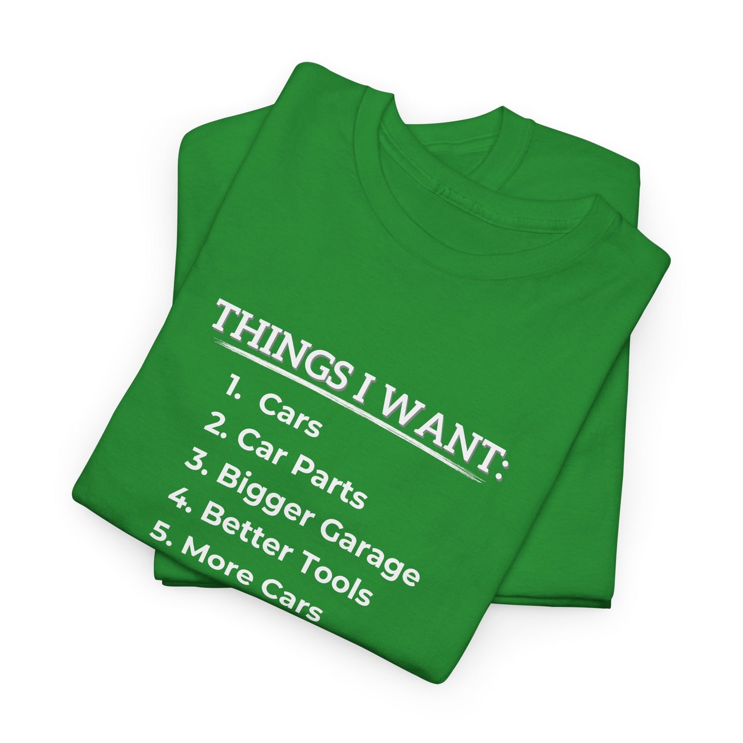 Car - Things I Want Shirt