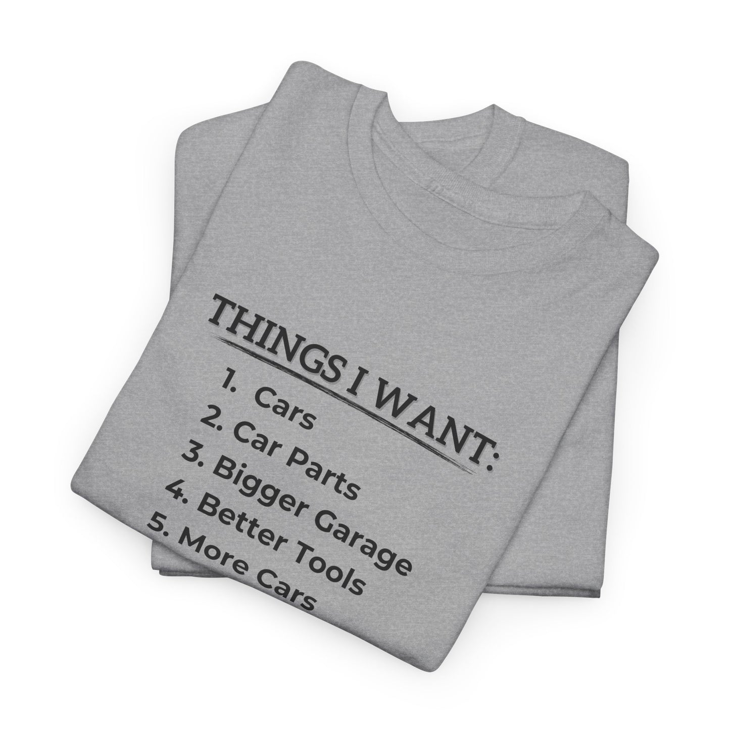 Car - Things I Want Shirt