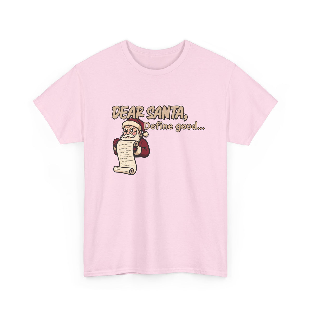 Dear Santa, Define Good Shirt