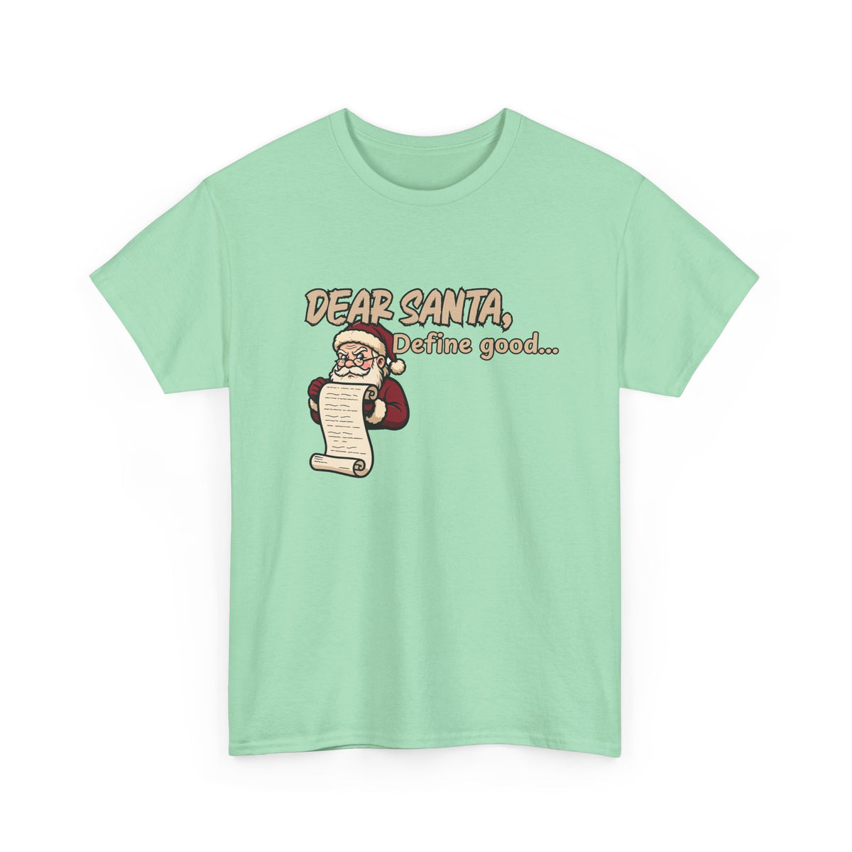 Dear Santa, Define Good Shirt
