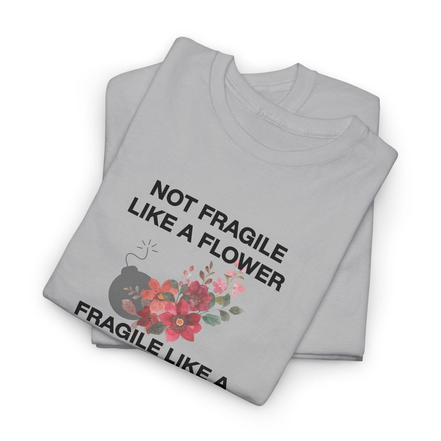 Not Fragile Like a Flower, Fragile Like a Bomb RBG Shirt