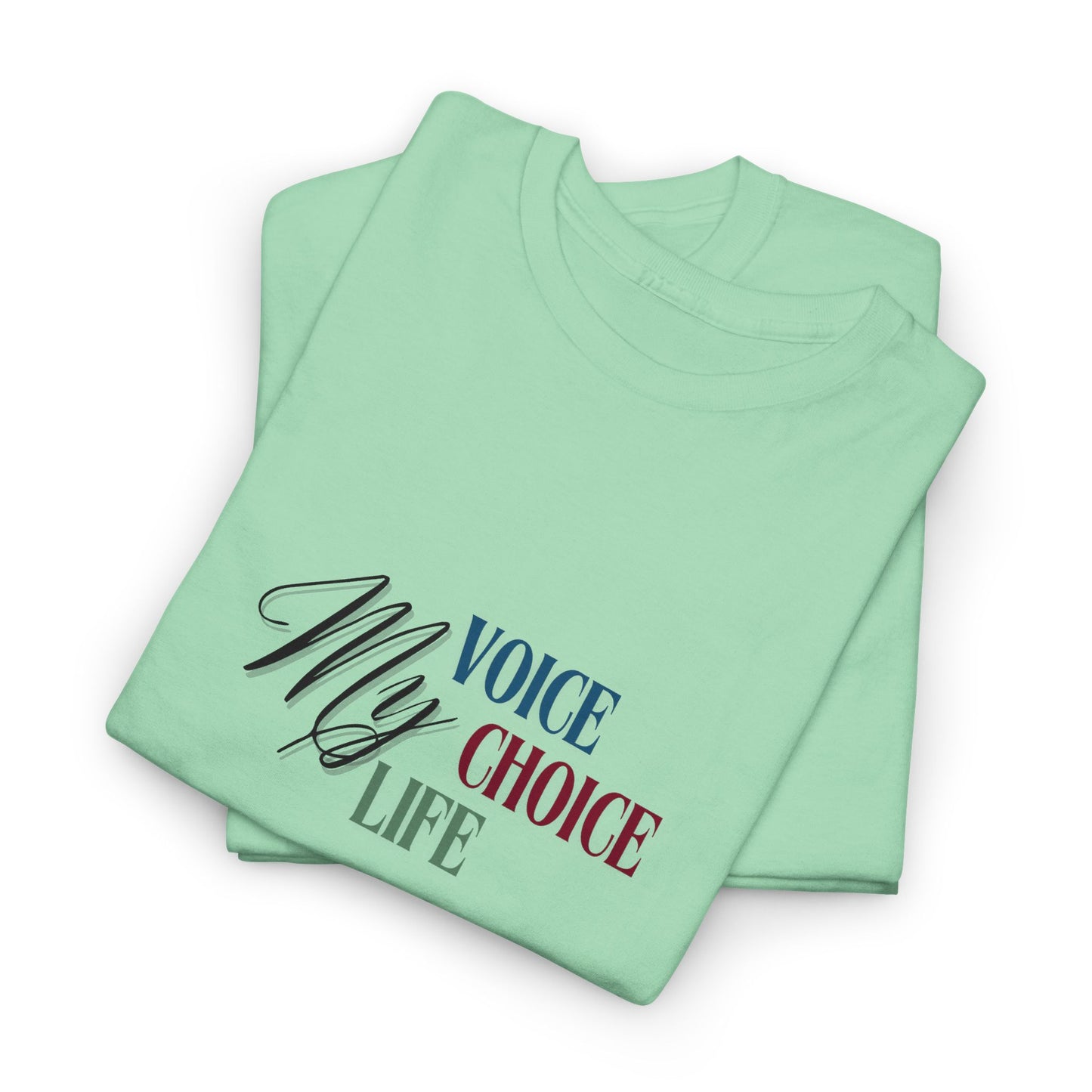 My Voice, My Choice, My Life Shirt