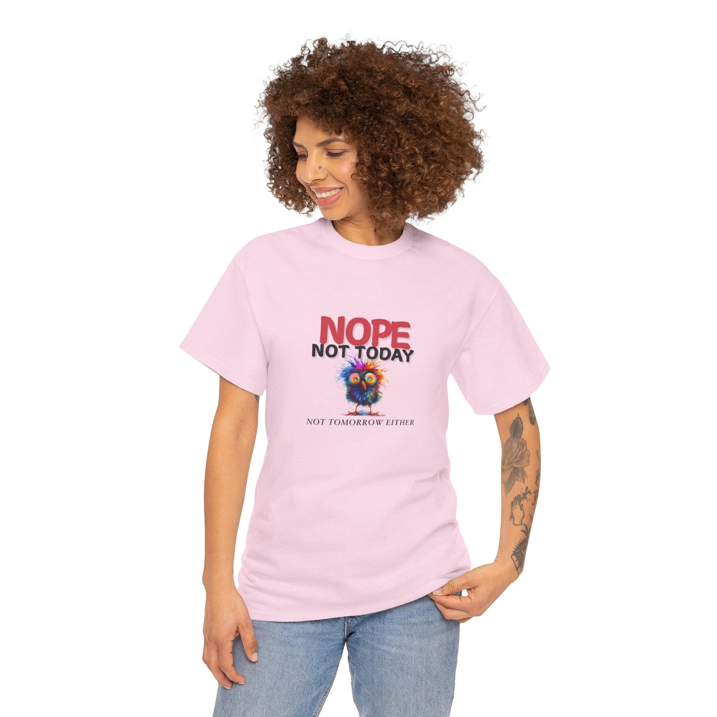 "Nope Not Today" - Humor T-Shirt, Perfect for Lazy Days, Everyday Comfort