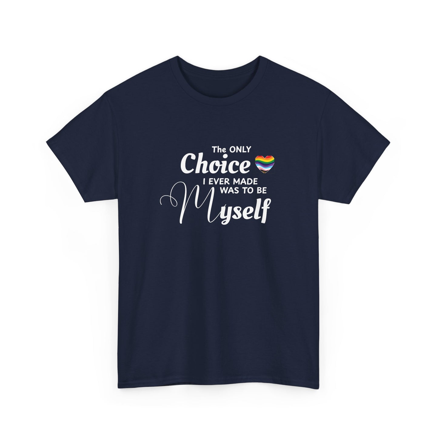 Choice to be Myself - Pride Shirt
