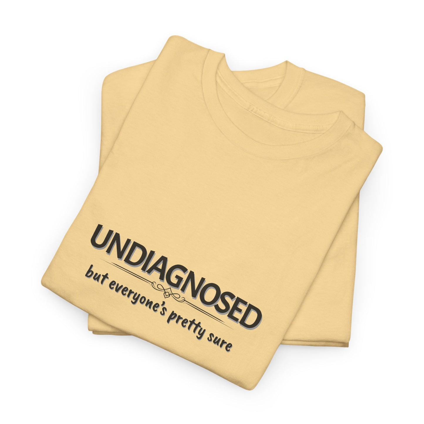 Undiagnosed Shirt