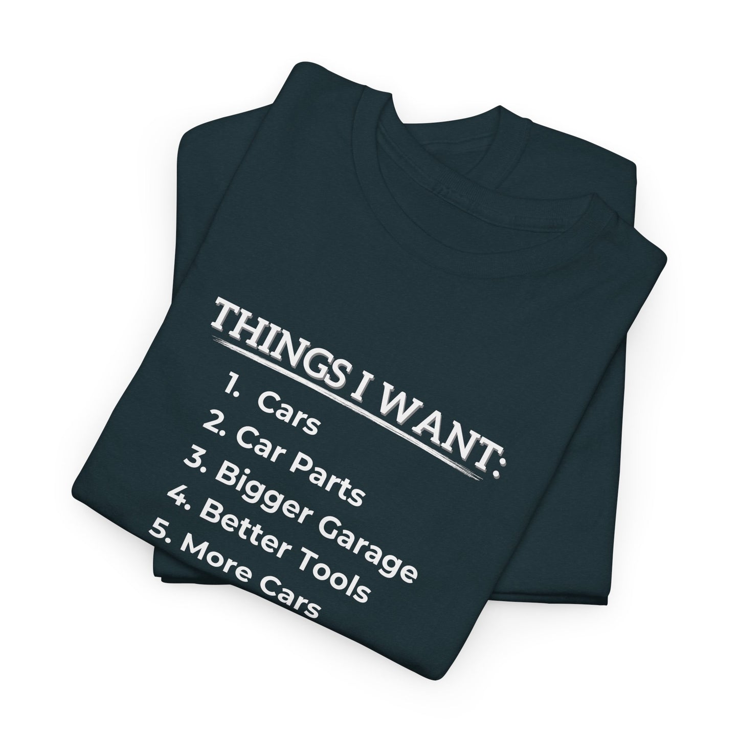 Car - Things I Want Shirt