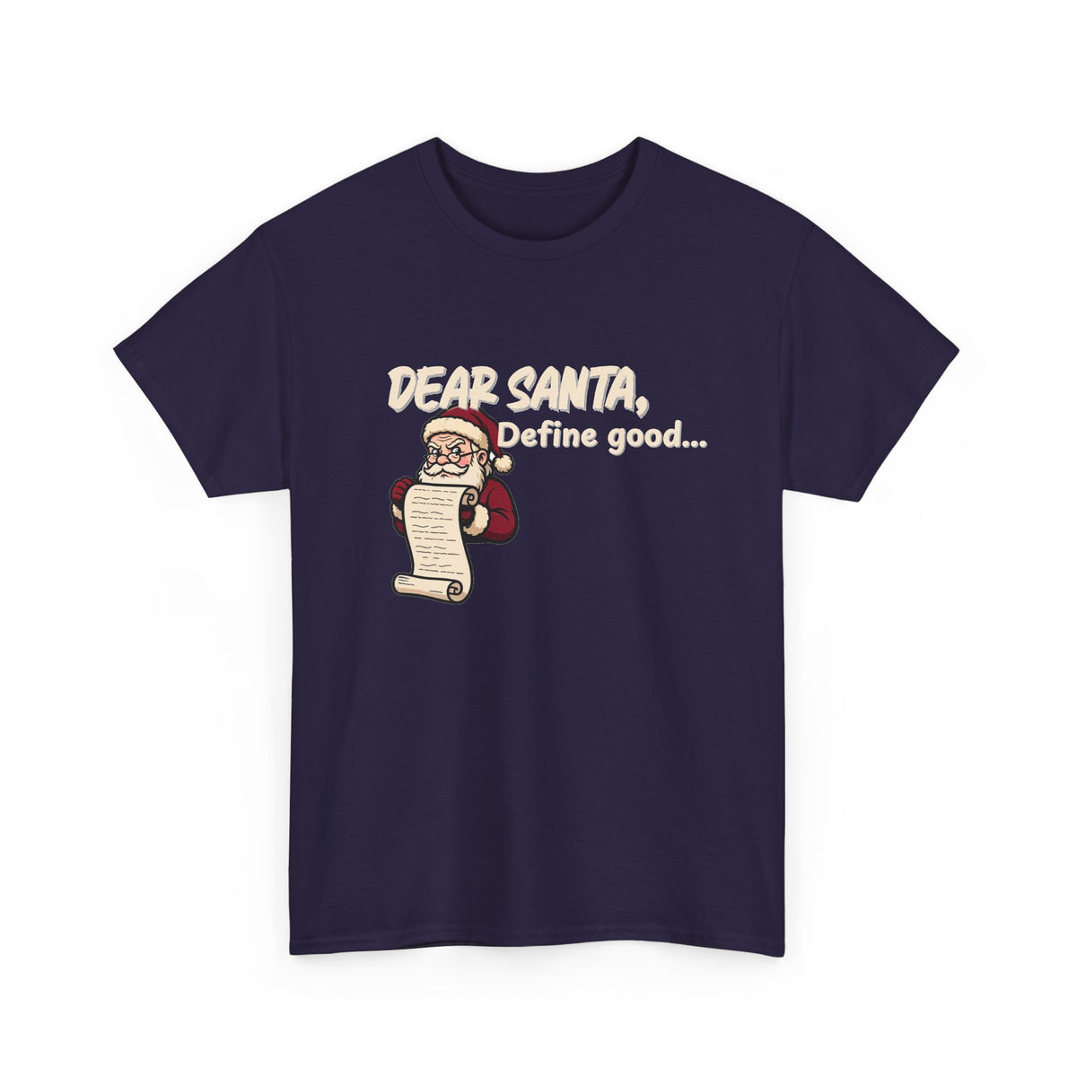 Dear Santa, Define Good Shirt