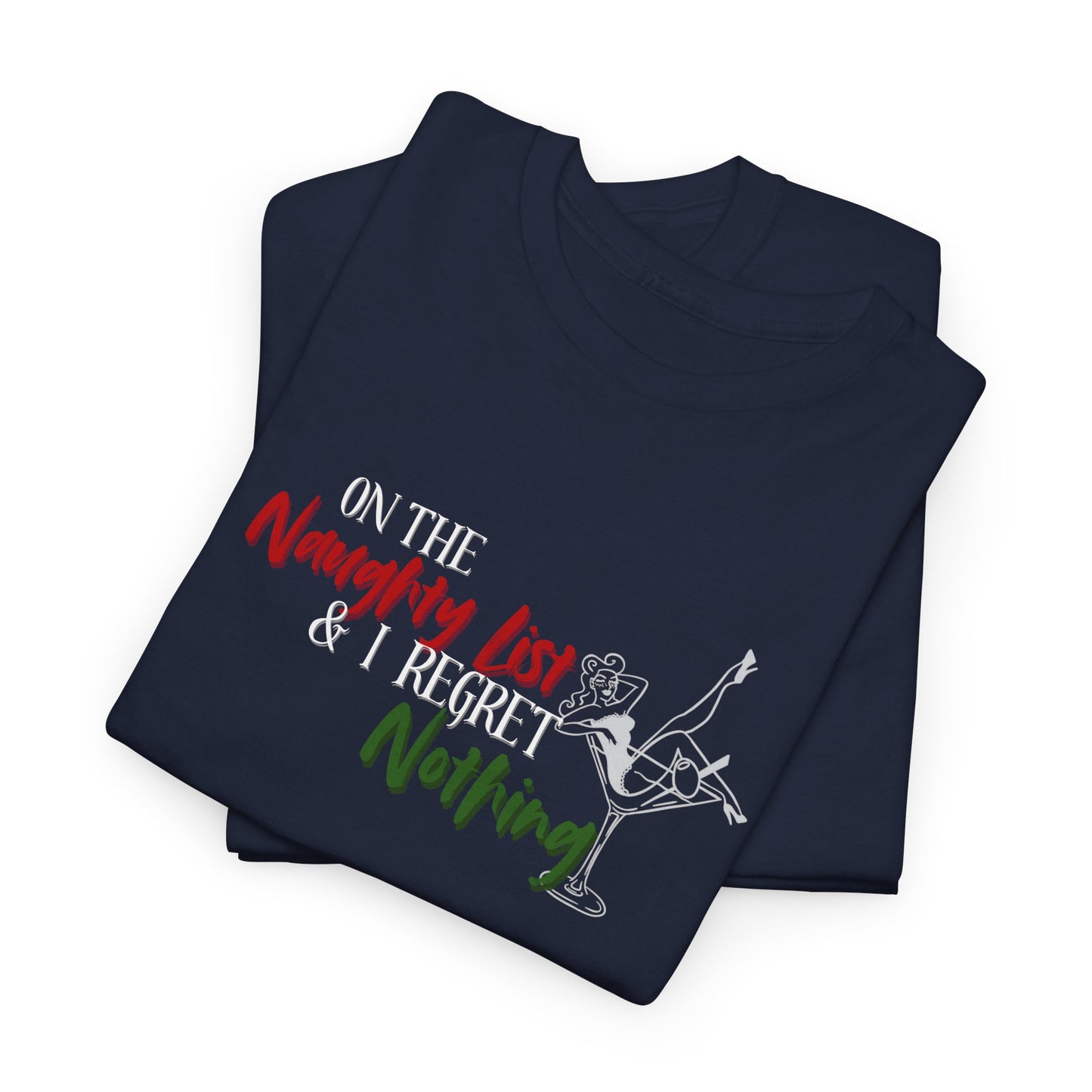 Naughty List, No Regrets Shirt