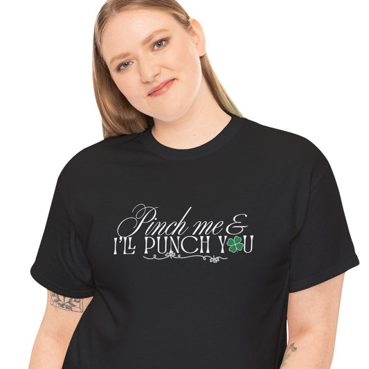 Pinch Me & I'll Punch You Shirt