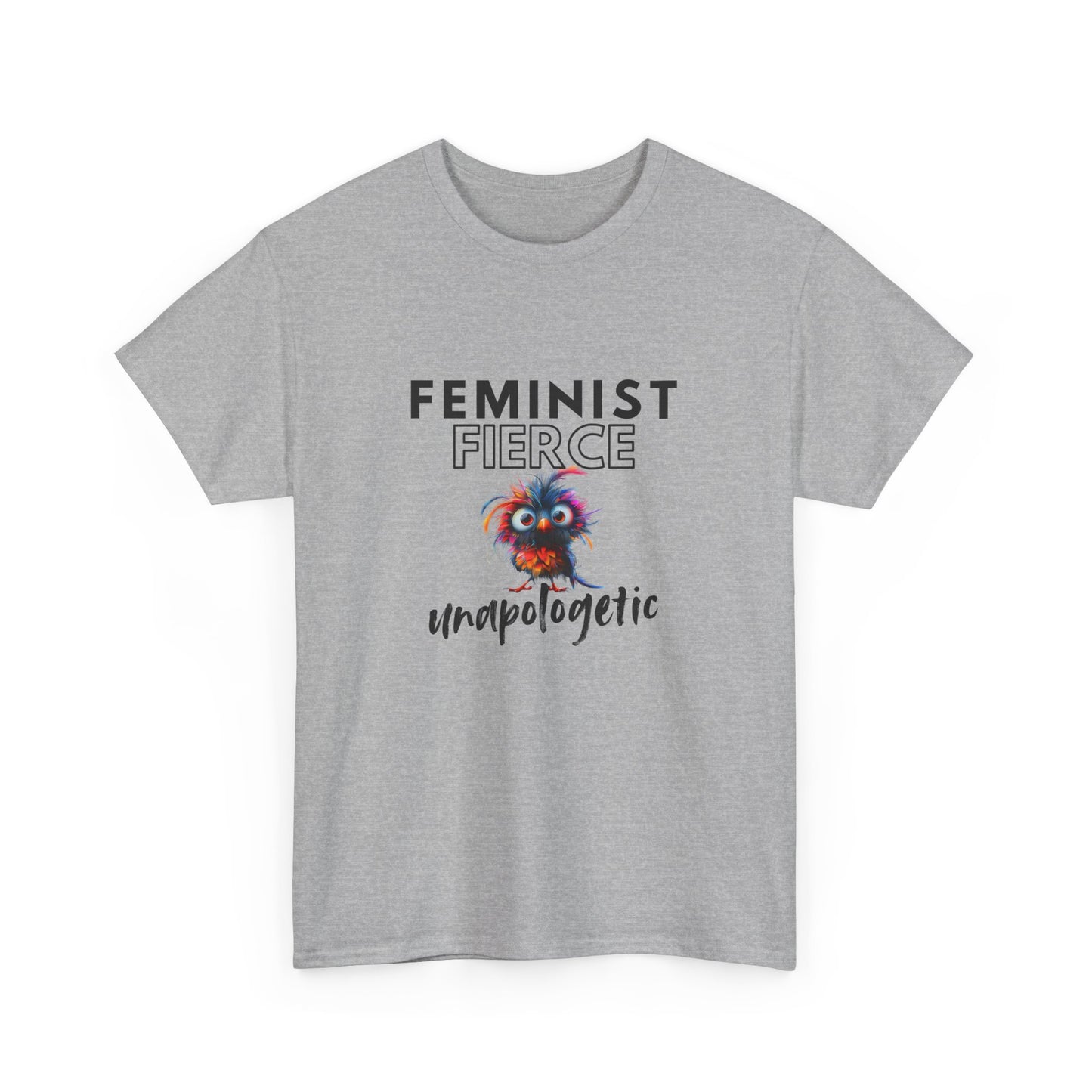 Feminist, Fierce, and Unapologetic Tee