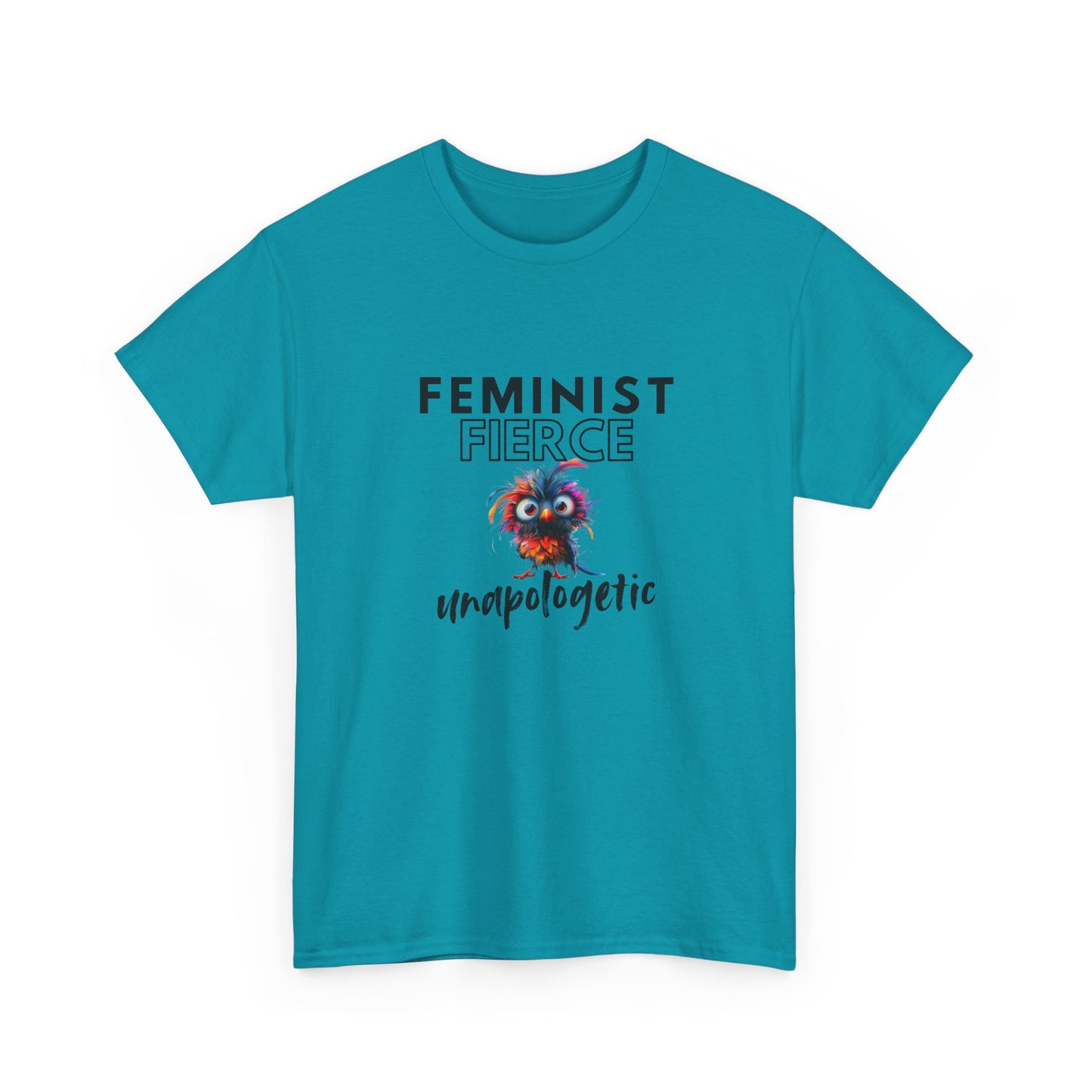 Feminist, Fierce, Unapologetic Bird Shirt