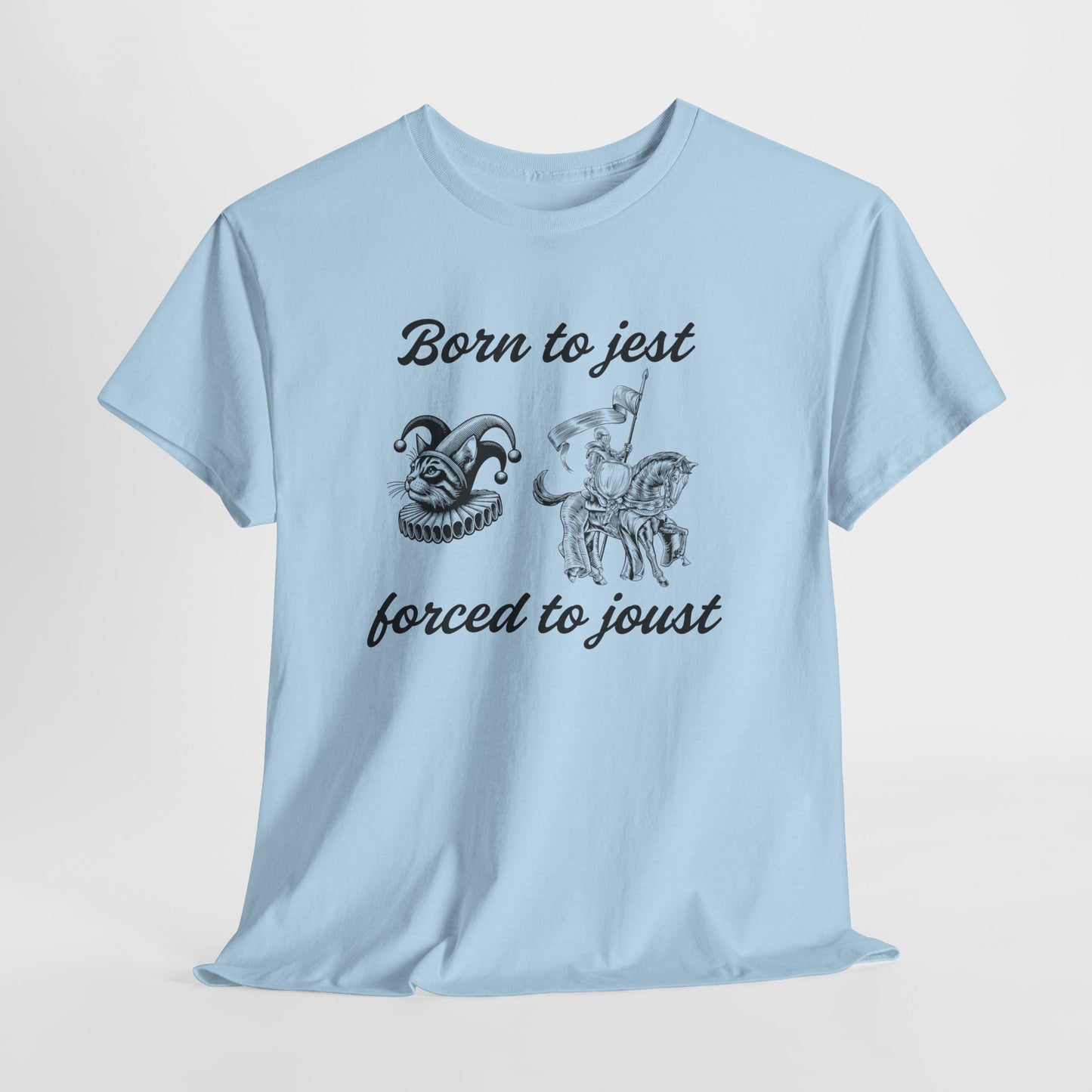 Funny Unisex Graphic Tee - 'Born to Jest, Forced to Joust' Shirt