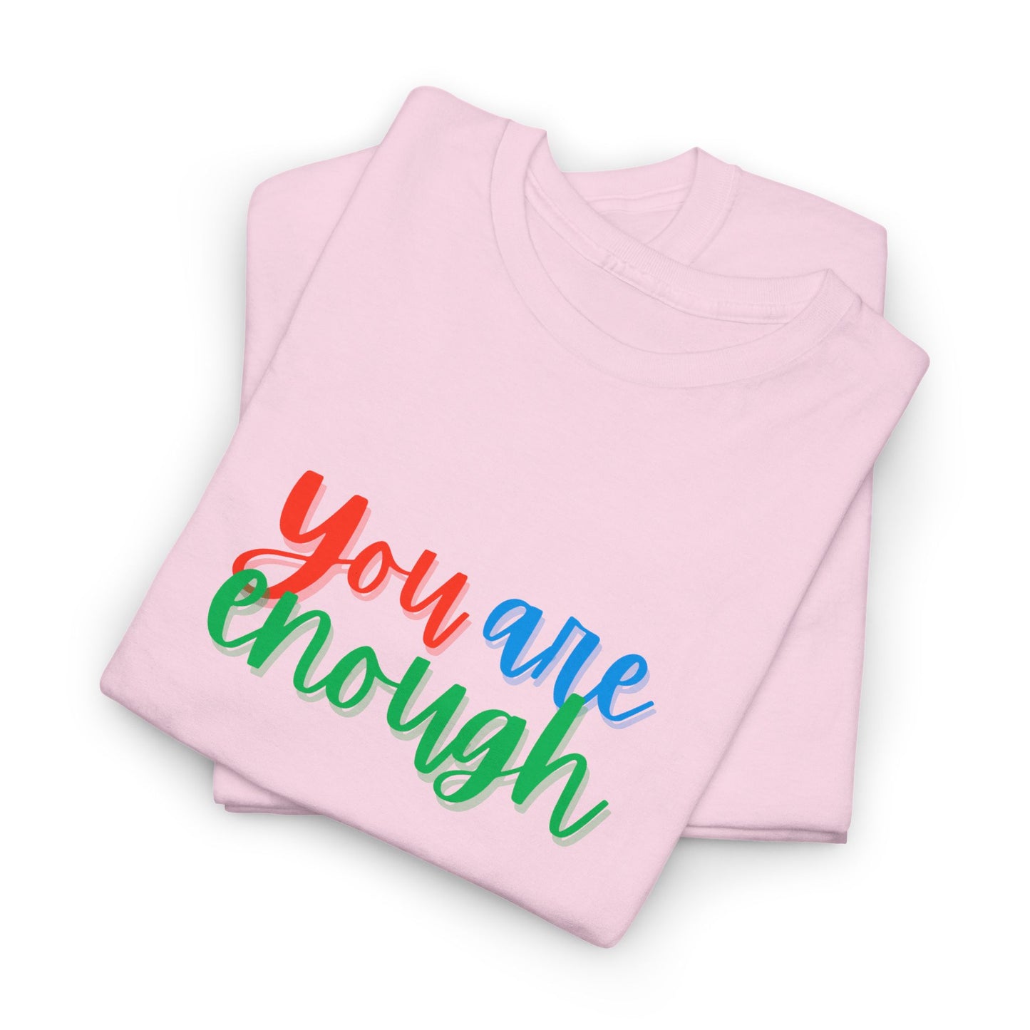 You Are Enough Pride Shirt