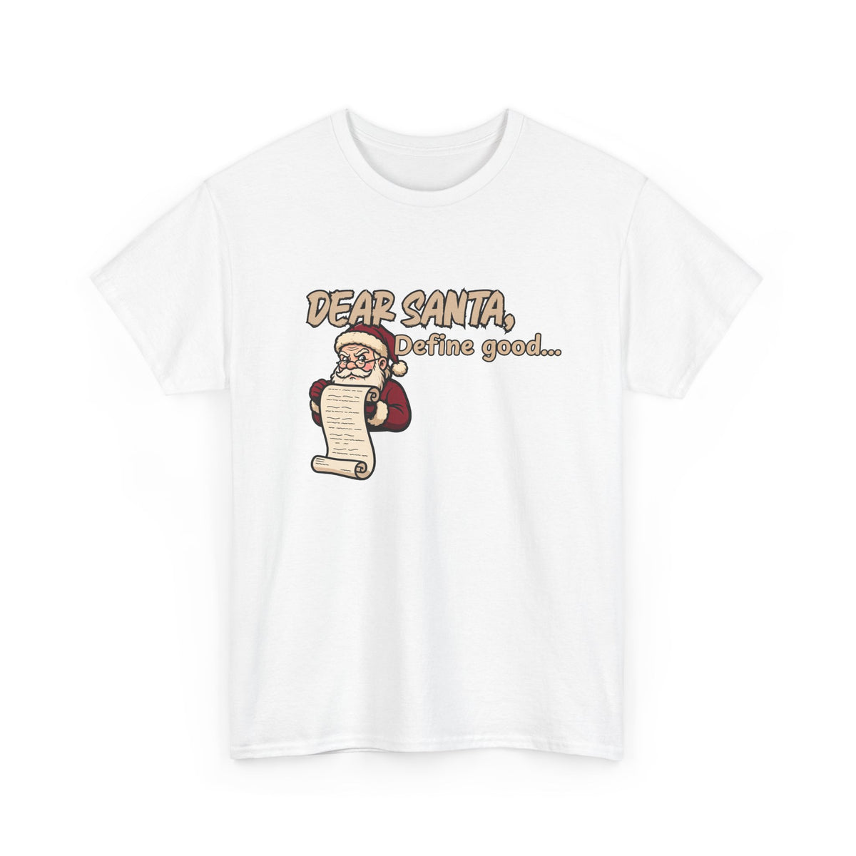 Dear Santa, Define Good Shirt
