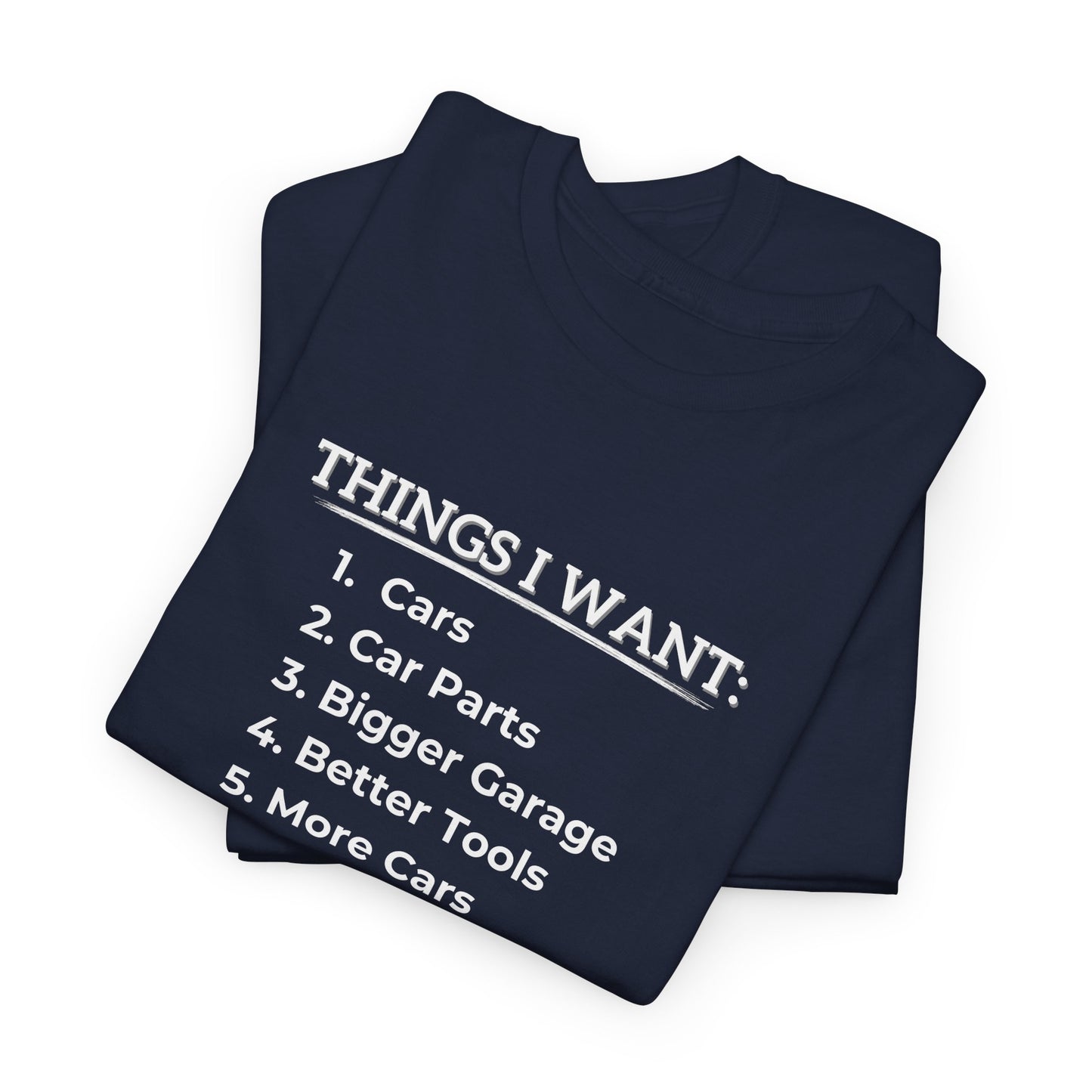 Car - Things I Want Shirt