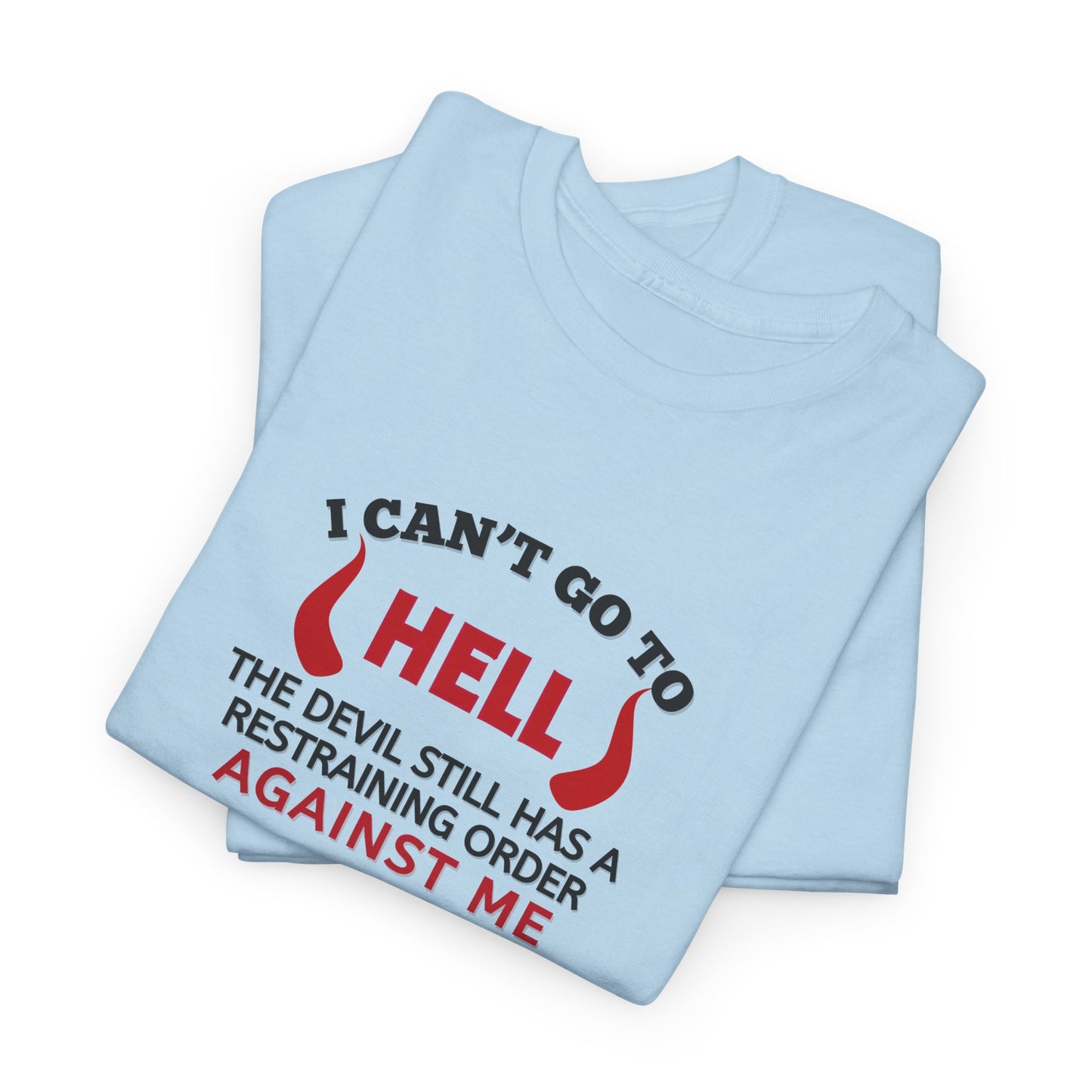 Devil has a Restraining Order Shirt