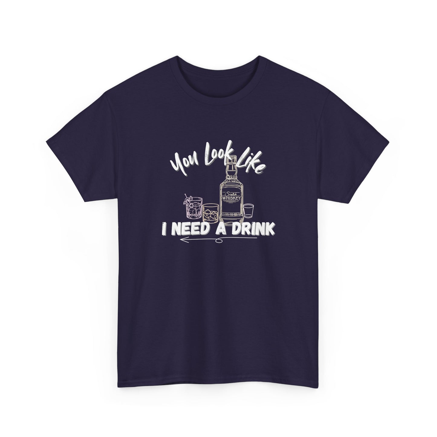 You Look Like I need a Drink Shirt