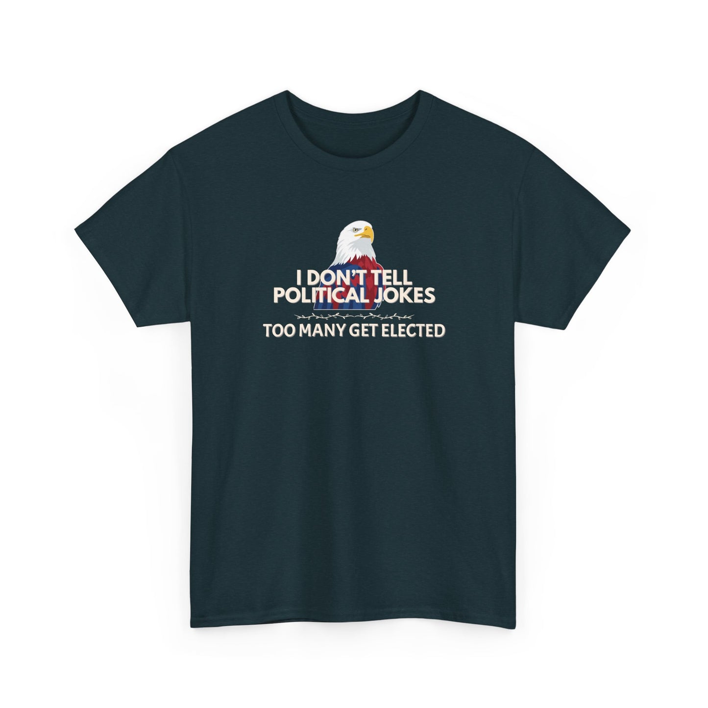 Don't Tell Political Jokes Shirt