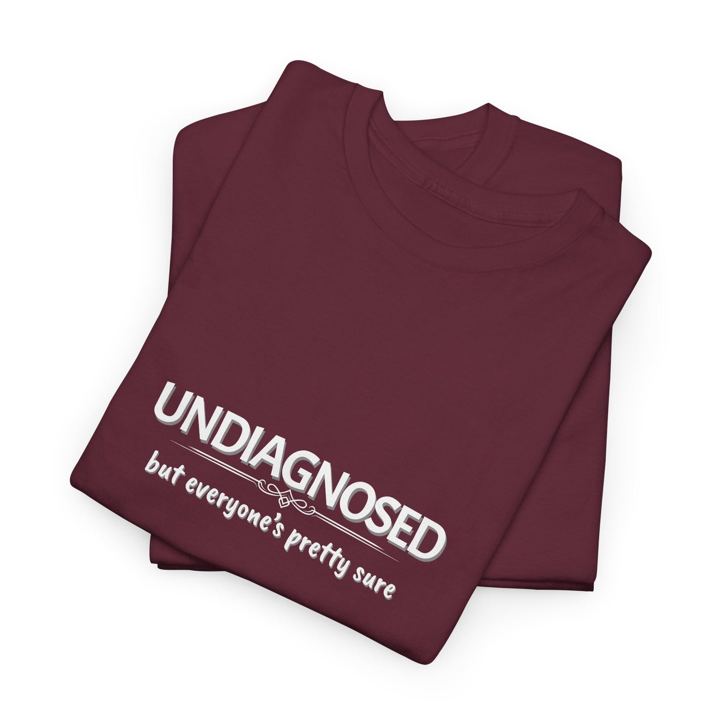 Undiagnosed Shirt