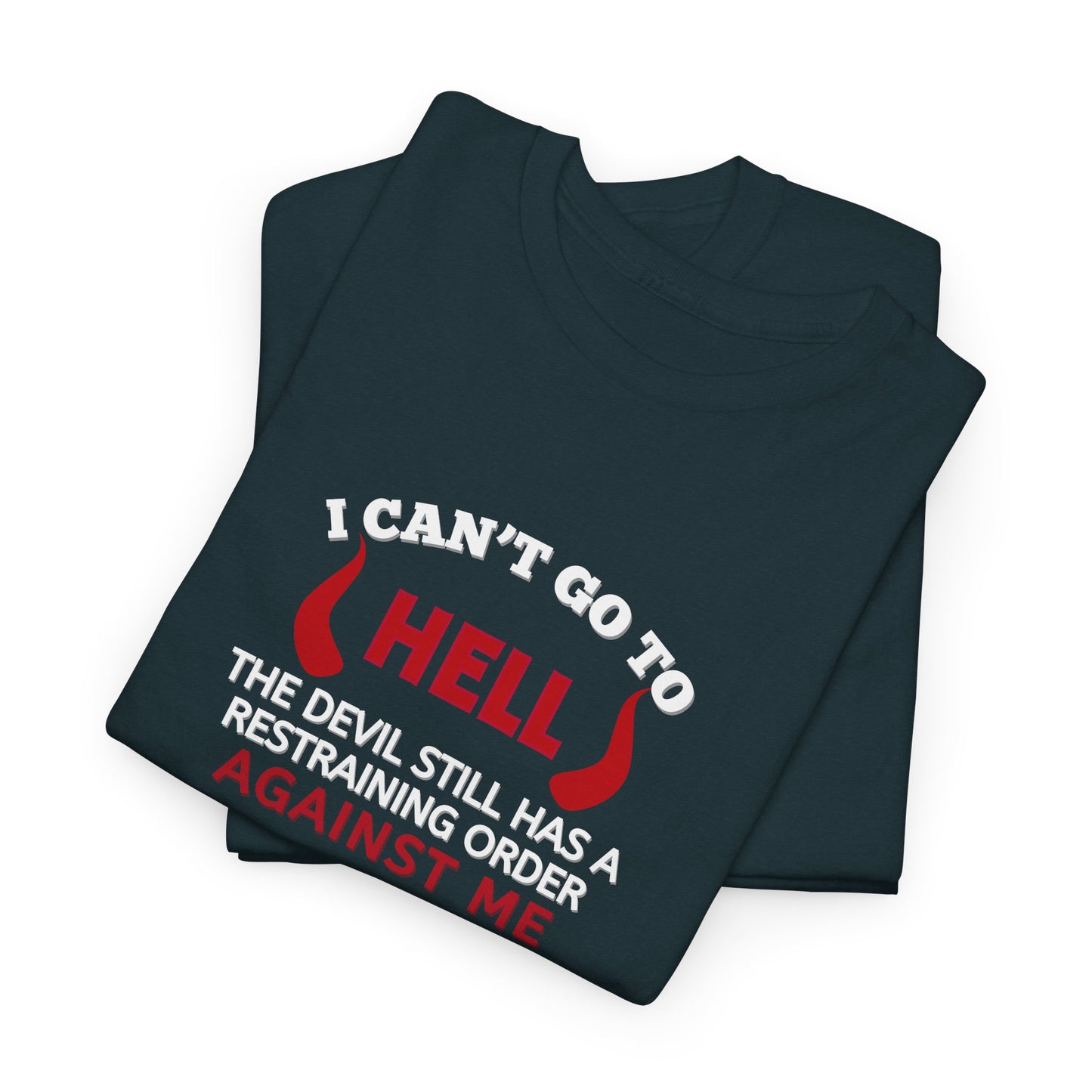 Devil has a Restraining Order Shirt