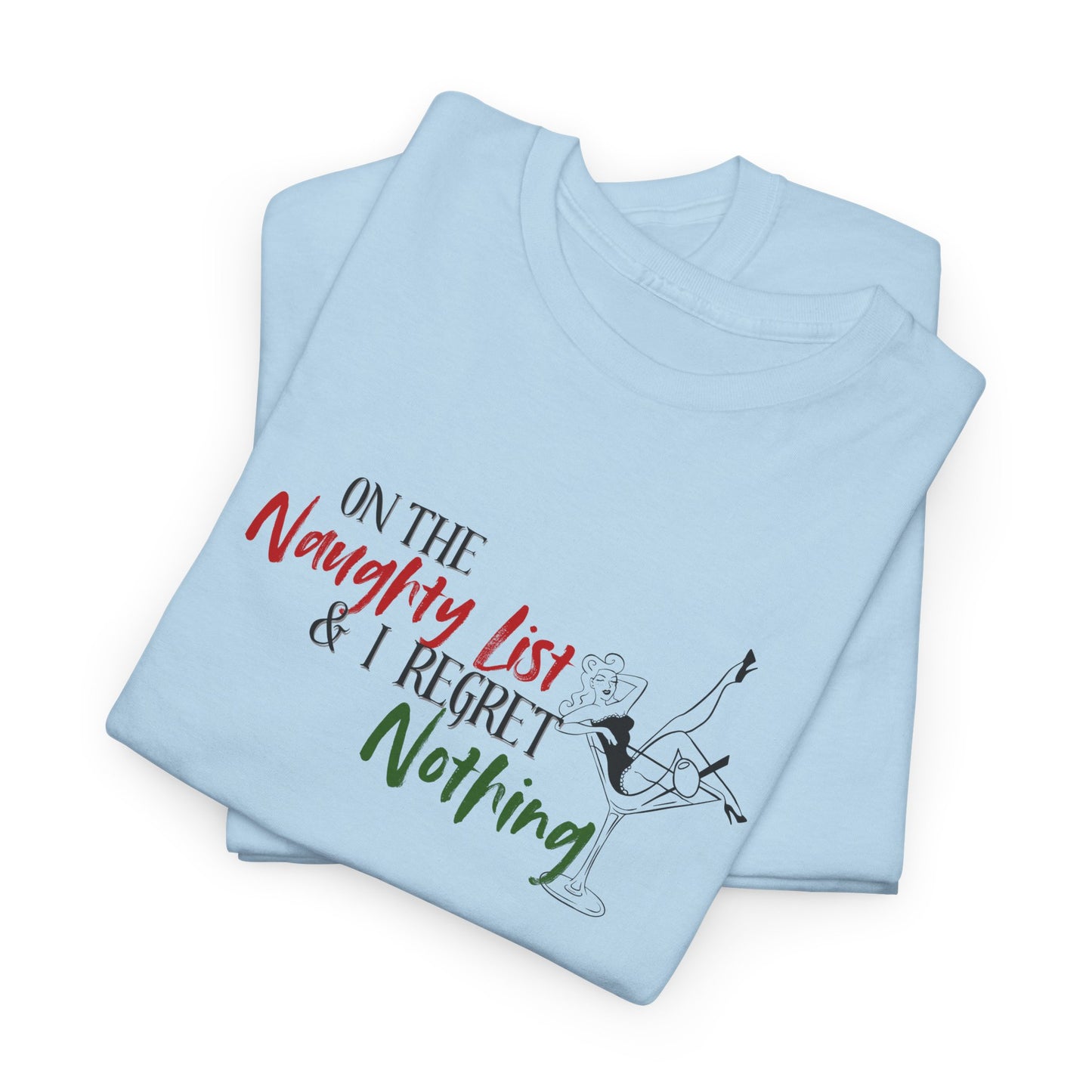 Naughty List, No Regrets Shirt