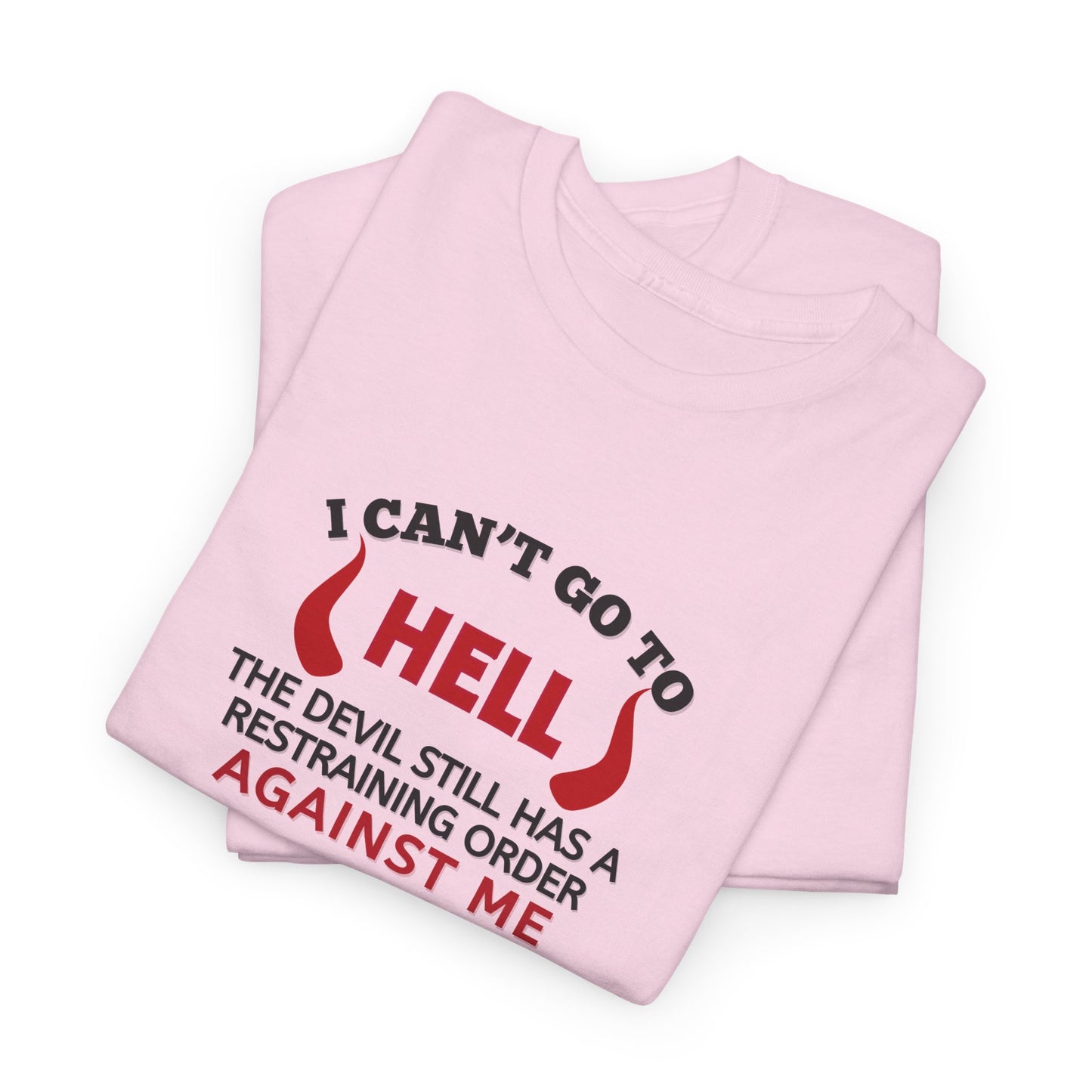 Devil has a Restraining Order Shirt