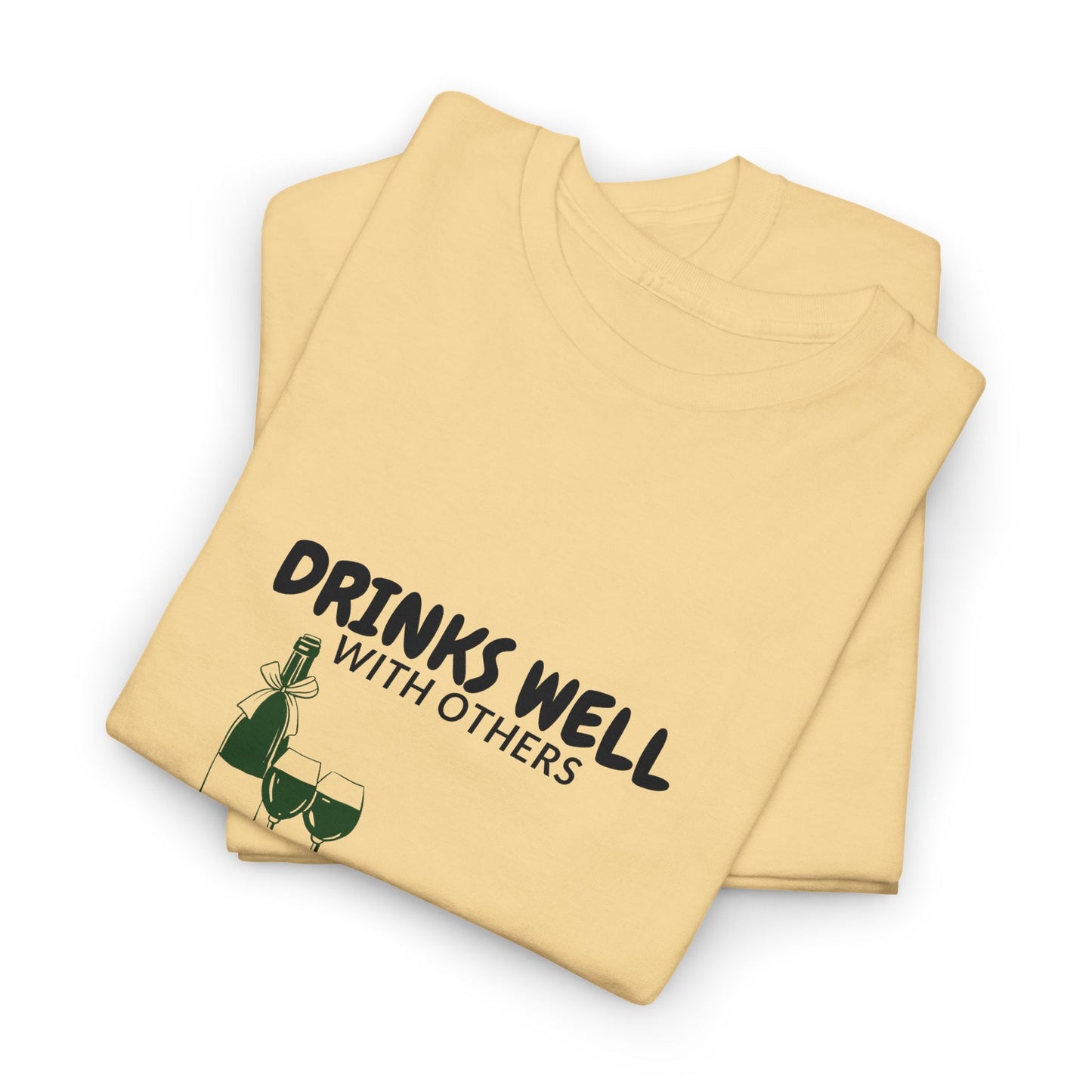 Drinks Well With Others Shirt