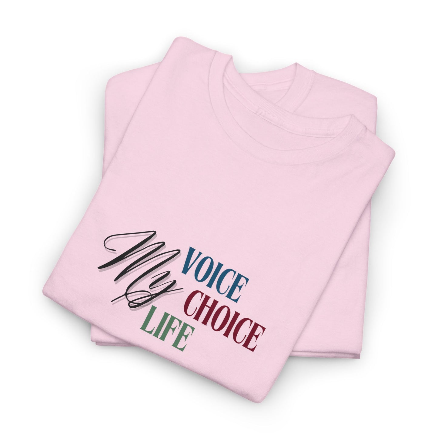 My Voice, My Choice, My Life Shirt